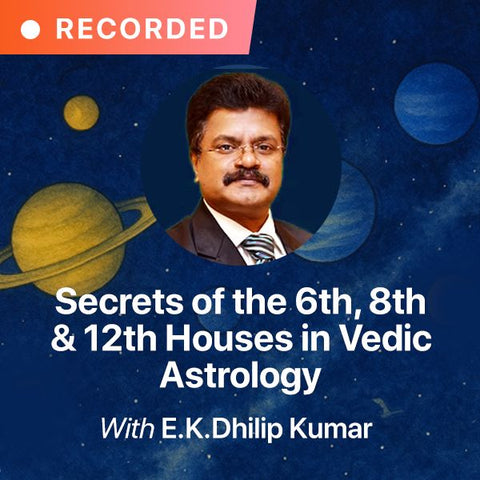 Secrets of the 6th, 8th & 12th Houses in Vedic Astrology