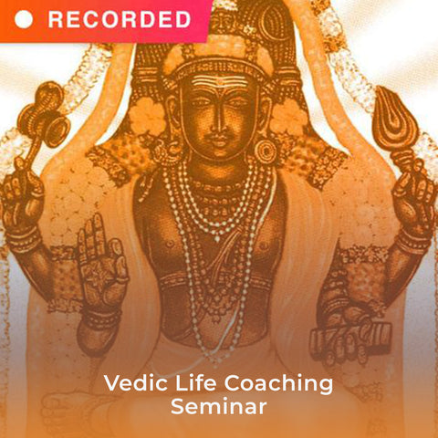 Vedic Life Coaching Seminar