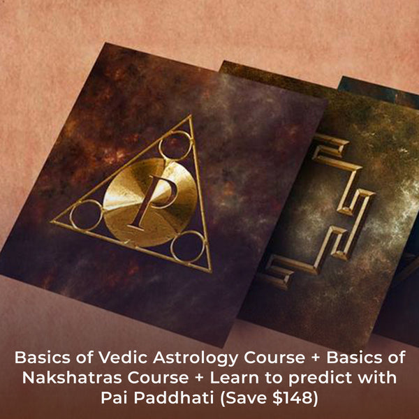 Basics of Vedic Astrology Course + Basics of Nakshatras Course + Learn to predict with Pai Paddhati (Save $148)
