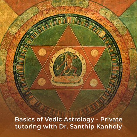 Basics of Vedic Astrology - Private tutoring with Dr. Santhip Kanholy