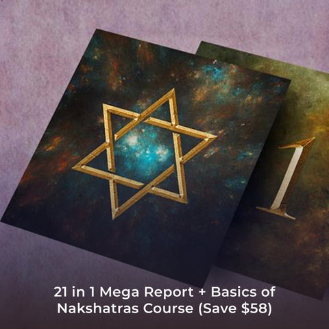 21 in 1 Mega Report + Basics of Nakshatras Course (Save $58)