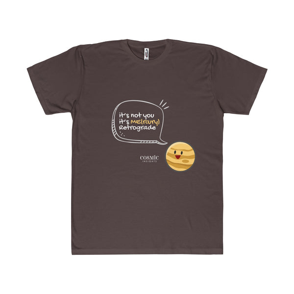 It's Not You! It's Me(rcury) Retrograde - Unisex Tshirt